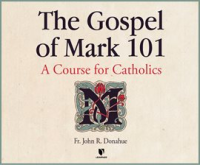 The_Gospel_of_Mark_101__A_Course_for_Catholics